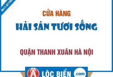 Hải sản Quận Thanh Xuân Hà Nội